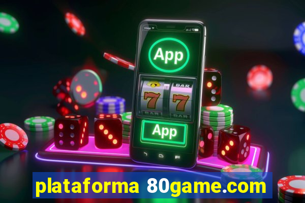 plataforma 80game.com